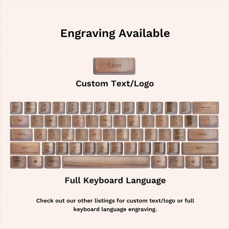 May include: A wooden keyboard with engraved keycaps. The image shows a full keyboard layout with the text "Engraving Available" and "Custom Text/Logo". The keycaps are light brown with engraved letters. The text "Liam" is engraved on a keycap. The text "Full Keyboard Language" is also visible.