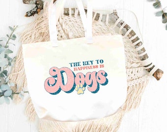 Tote Bag: ‘The Key to Happiness is Dogs’