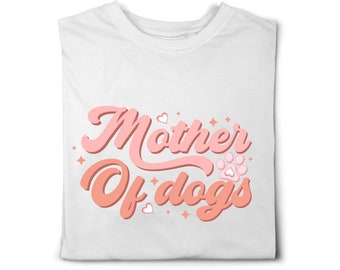 Mother of Dogs dog themed t-shirt