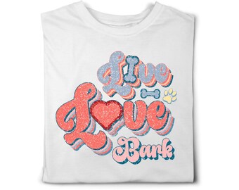 Live Love Bark dog themed t-shirt