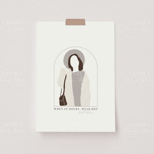 May include: A minimalist illustration of a person wearing a brown coat and a hat, with the text "WHEN IN DOUBT, WEAR RED" and the signature "Elle Woods" below.