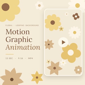 May include: A digital motion graphic animation file featuring a floral pattern with yellow, cream, and brown flowers. The text reads Floral Looping Background, Motion Graphic Animation, 15 Sec, 9:16, MP4. A play button is centered on the screen.