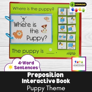 May include: A green and red interactive book for children to learn prepositions. The book features a puppy and the words "Where is the puppy?" and "The puppy is _____."  The book includes a download button and a "4-Word Sentences" label. The book is titled "Preposition Interactive Book Puppy Theme".