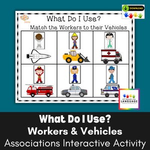 May include: An educational activity sheet titled "What Do I Use?" featuring illustrations of workers and their vehicles. The sheet includes a firefighter, police officer, doctor, and construction worker with their respective vehicles. The text reads "Match the Workers to their Vehicles."