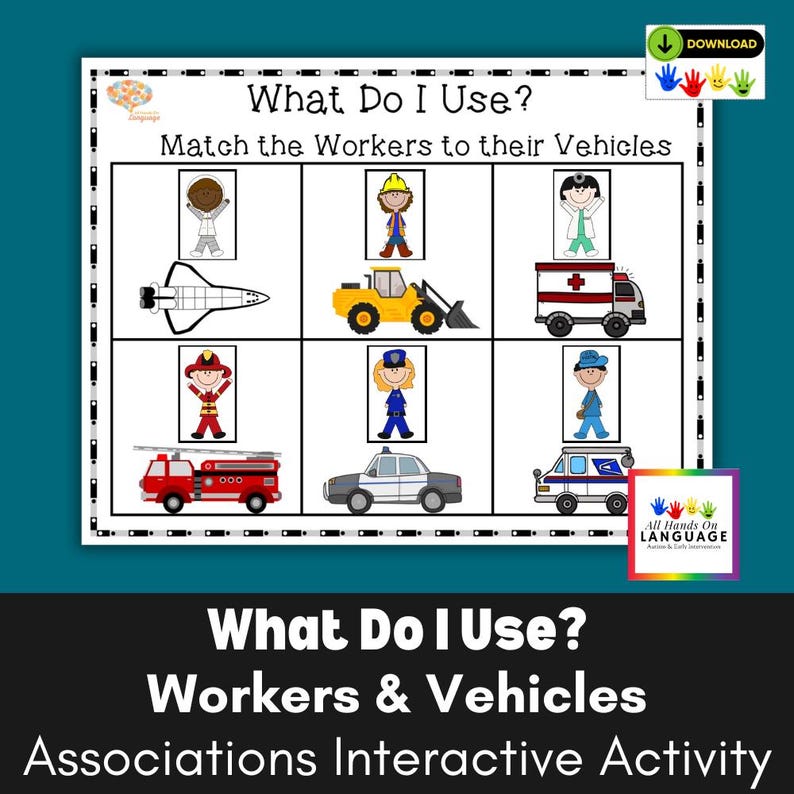 May include: An educational activity sheet titled "What Do I Use?" featuring illustrations of workers and their vehicles. The sheet includes a firefighter, police officer, doctor, and construction worker with their respective vehicles. The text reads "Match the Workers to their Vehicles."