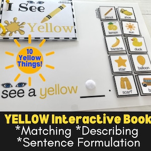 May include: A yellow interactive book for children with the text "I See Yellow" and "10 Yellow Things!"  The book includes a variety of images of yellow objects, such as a pencil, shoe, lemon, sun, banana, duck, star, balloon, scarf, and bus.