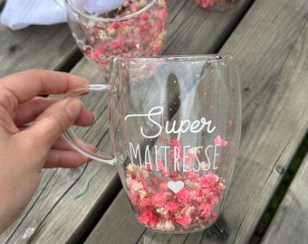 Mug fleurs séchées, tasse en verre double paroie avec fleurs, personnalisée texte au choix, prénom, pour Maman, Maîtresse, Nounou, atsem etc