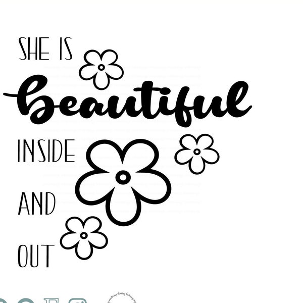 Beautiful SVG - She Is Beautiful SVG - She Is Beautiful Inside and Out SVG - Cricut Cut File - Digital Download- Sublimation File