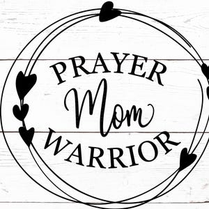 Prayer Warrior Mom SVG | Christian Mom Cut File | Faith-Based Cricut Design | Bible Journal Sticker PNG | Digital Download for DIY Gifts