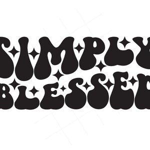 Simply Blessed SVG: 70s Retro Christian Design (Digital Download)