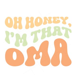 Oma SVG, Groovy Oma Svg, Wavy Font Svg - Oma Birthday Svg - Oma Shirt Svg - Mother&#39;s Day Svg - Digital Download - Cricut - Sublimation file