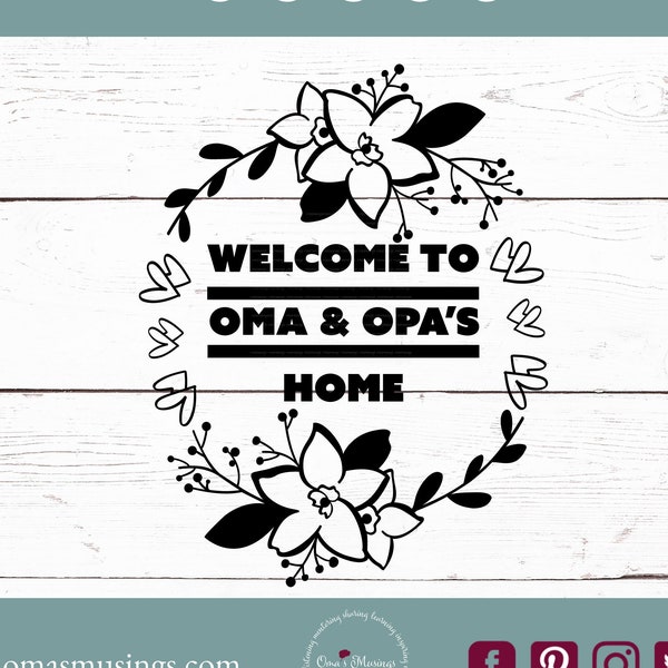 Oma and Opa SVG, Oma and Opa Welcome SVG, Welcome to Oma and Opa's House SVG - Wreath Svg - Digital Download - Cricut - Sublimation File