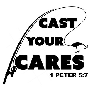 Cast Your Cares-SVG | Christian Fishing SVG voor papa | 1 Petrus 5:7 Bijbeltekst | Op geloof gebaseerd vissershirt mok sticker | Cricut