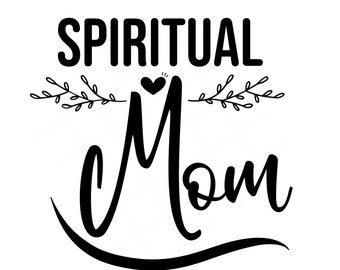 Mom SVG - Spiritual Mom SVG, Biblical Womanhood, Bonus Mom SVG, Mother's Day Svg - Digital Download - Sublimation File