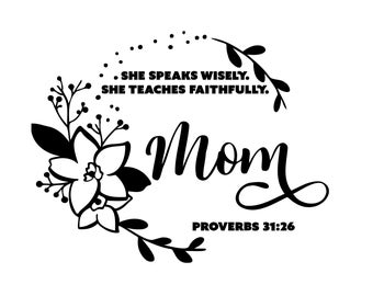 Proverbs 31 Woman SVG - Proverbs 31 Mom SVG - Proverbs 31:26 Mom SVG - Christian Mom svg - Digital Download - Sublimation - Cricut Cut File