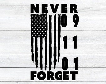 911 SVG  - 911 Never Forget SVG - Patriotic Svg - September 11 Svg - Digital Download - Cricut - Sublimation File