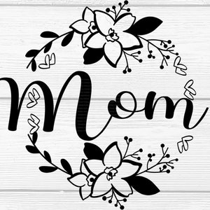 Blumige Mom SVG - Muttertag SVG - Mom Geburtstag SVG - Mom SVG - Digital Download SVG - Cricut - Sublimationsdatei
