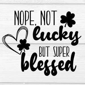 St Patricks Day Svg - St Pattys Day Svg - Lucky Svg - Blessed SVG - Shamrock Svg - Digital Download - Cricut - Sublimation File