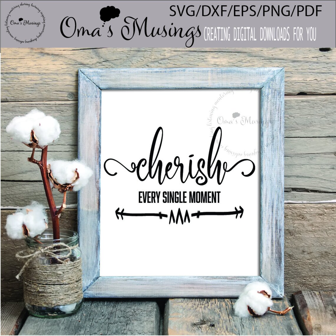 Cherish SVG Cherish Every Single Moment SVG Digital Download Etsy