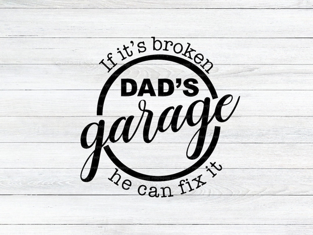 Dad SVG Dad's Garage SVG Father's Day SVG Dad Birthday Svg Digital