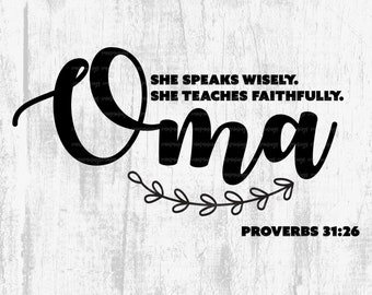Oma SVG - Proverbs 31 SVG - Proverbs 31:26 Svg - Oma Proverbs 31 SVG - Digital Download svg - cut file for Cricut crafts