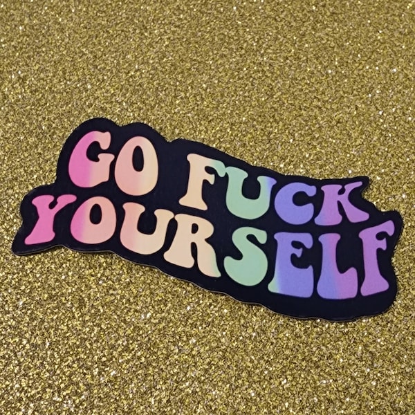 Go Fuck Yourself Sticker, Rainbow Sticker, Breakup Divorce Sticker, Profanity Sticker, F Off Sticker, Fuck Sticker, Sketchbook Sticker