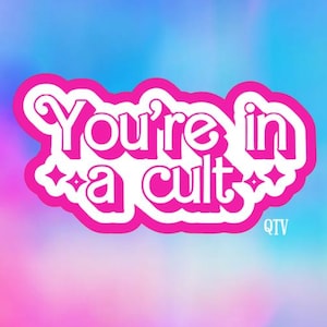 You're In A Cult Sticker, Holographic Stickers, FDT Stickers, Anti Maga Sticker, Liberal Stickers, Anti Religion Sticker, Women's Rights