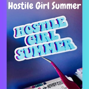 Hostile Girl Summer Sticker, Anti Patriarchy, Feminist Sticker, Anti Maga, Funny Stickers, Funny Gifts For Her, Sarcastic Stickers, Kindle Bild 2