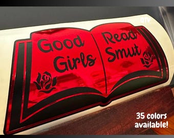 Good Girls Read Smut Sticker, Booktok Sticker, Kindle Stickers, Car Decals, Book Lover Sticker, Laptop Stickers, Water Bottle Stickers