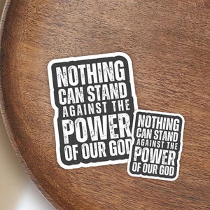 Christian Sticker- Nothing Can Stand Against the Power of Our God Laptop Decal