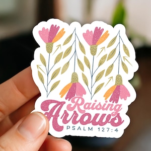 Raising Arrows Christian Mom Sticker, Psalm 127:4