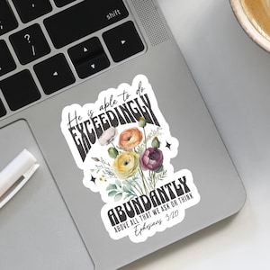 Christian Sticker, Ephesians 3:20 Bible Verse He is Able to do Exceedingly Abundantly, Bible Journal Sticker