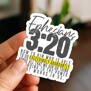 Bible Verse Christian Sticker God is Able to Do Exceedingly Abundantly More Ephesians 3 20 Sticker for Water Bottle Encouraging Faith Gift