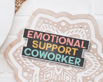 Emotional Support Coworker Sticker: Water Resistant Matte Vinyl