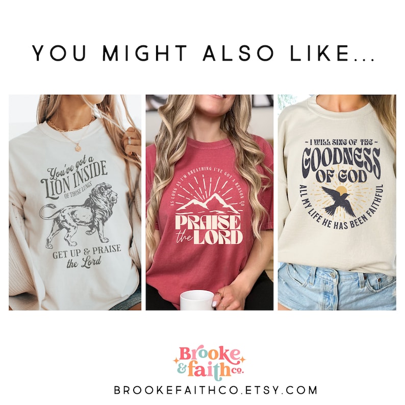 May include: Three graphic t-shirts with inspirational quotes. The first is cream-colored with a lion graphic and the text "You've got a lion inside of those lungs, get up & praise the Lord." The second is red with "Praise the Lord." The third is cream with "I will sing of the goodness of God."