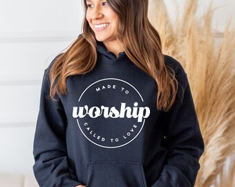 Made to Worship Christian Hoodie: Trendy Faith Based Apparel