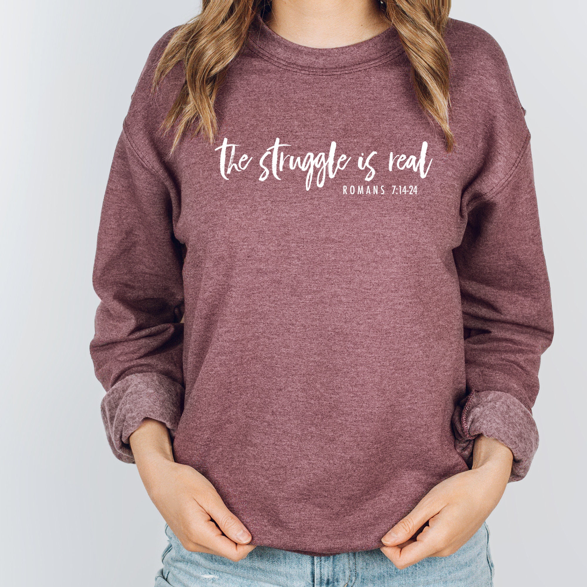 The struggle is real sweatshirt new arrivals