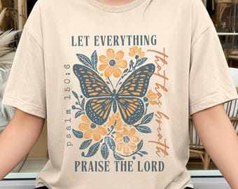Praise the Lord Shirt, Psalm 150:6 Bible Verse Tshirt Let Everything that has breath, Trendy Faith Based Apparel Womens Tee