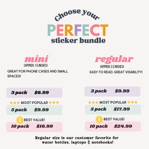 May include: A promotional graphic for sticker bundles, featuring "mini" and "regular" sizes. The "mini" stickers are approximately 1.5 inches, ideal for phone cases. The "regular" stickers are approximately 2.5 inches. Pricing for 3, 5, and 10 packs is displayed.