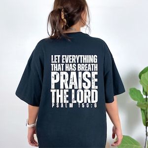 Chemise chrétienne, Que tout ce qui respire loue le Seigneur, Chemise verset biblique Psaume 150:6, T-shirt Christian Comfort Colors