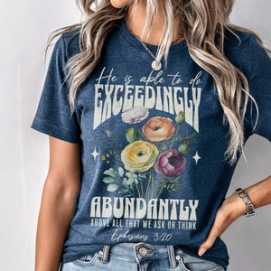 Christian Boho T Shirt Ephesians 3:20 He is Able to Do Exceedingly Abundantly Bible Verse Faith Based Tshirt Gift For Her Faith Apparel