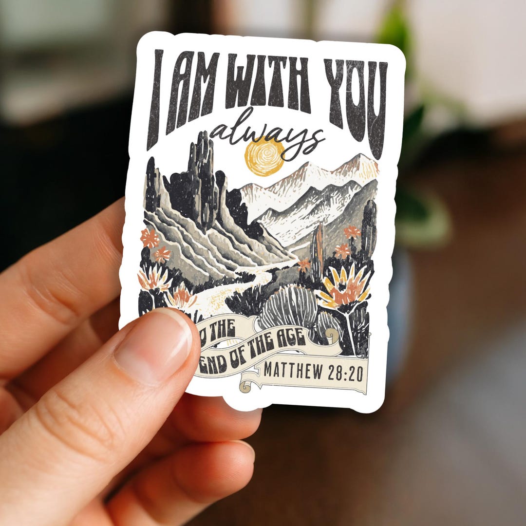 Christian Bible Verse Sticker, I Am With You Always Matthew 28 ...
