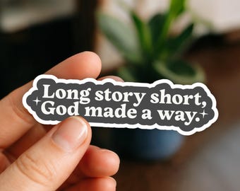 Long Story Short God Made A Way Christian Sticker Water Bottle Sticker Bible Verse Decal Laptop Faith Sticker