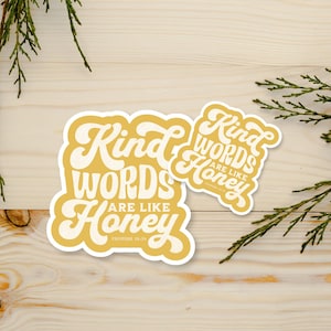 Kind Words are Like Honey Sticker: Christian Vinyl Decal