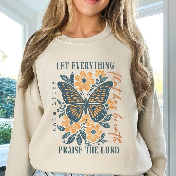 Retro Vintage Floral Christian Crewneck, Let Everything That Has Breath Praise the Lord, Trendy Faith Based Apparel Worship Shirt Gift