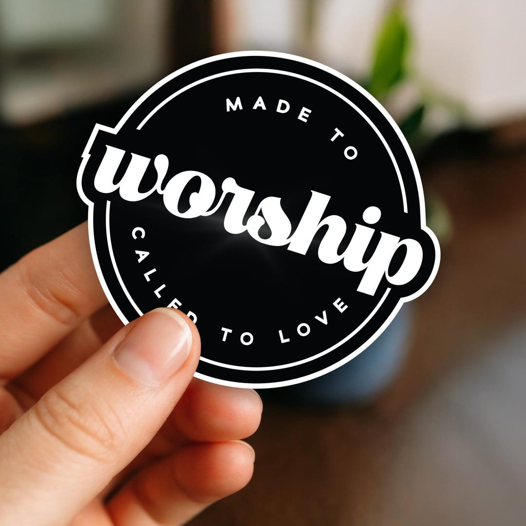 Christian Sticker, Made to Worship Called to Love, Faith Stickers for ...