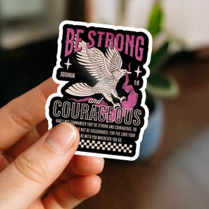 Bible Verse Sticker, Be Strong & Courageous Joshua 1:9 Scripture, Christian Vinyl Sticker for Laptop or Water Bottle, Christianity Gift
