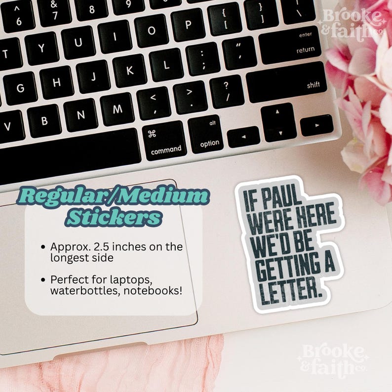 May include: A laptop keyboard with two stickers. One sticker reads "IF PAUL WERE HERE WE'D BE GETTING A LETTER." The other sticker says "Regular/Medium Stickers" and "Approx. 2.5 inches on the longest side."