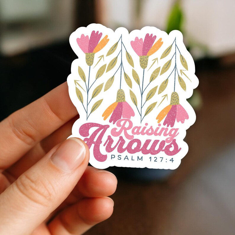 Raising Arrows Christian Mom Sticker Psalm 127:4 image 1