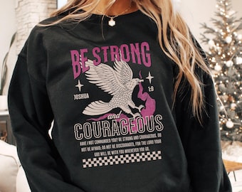 Sudadera cristiana con cuello redondo y versículo bíblico de Josué 1:9: Sé fuerte y valiente.